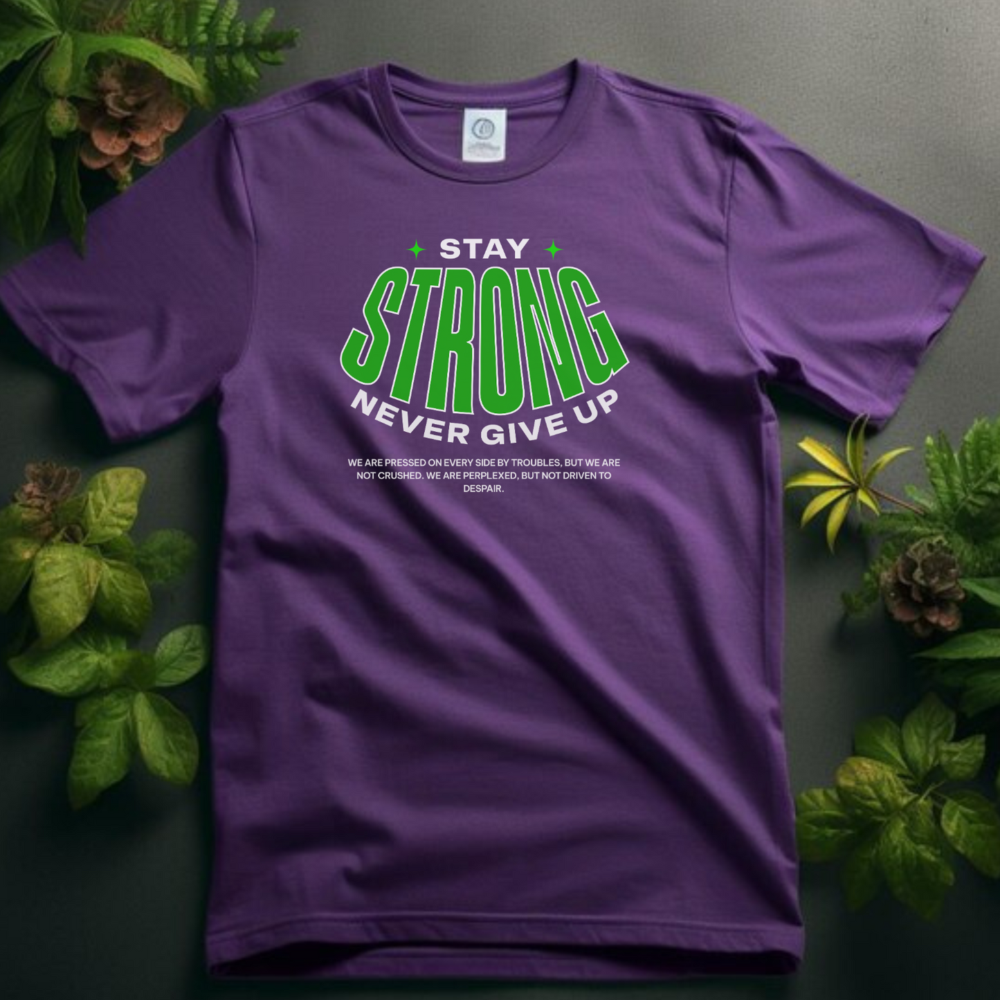 Stay Strong - Resilience Christian T-Shirt for Enduring Faith