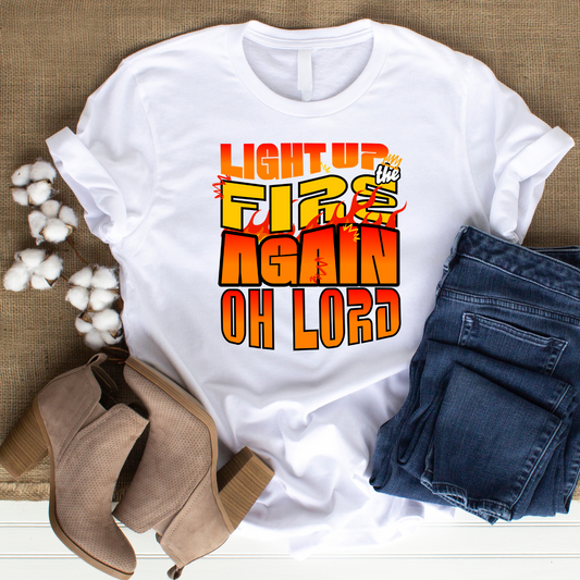 Light the Fire - Christian T-Shirt, Inspirational Apparel