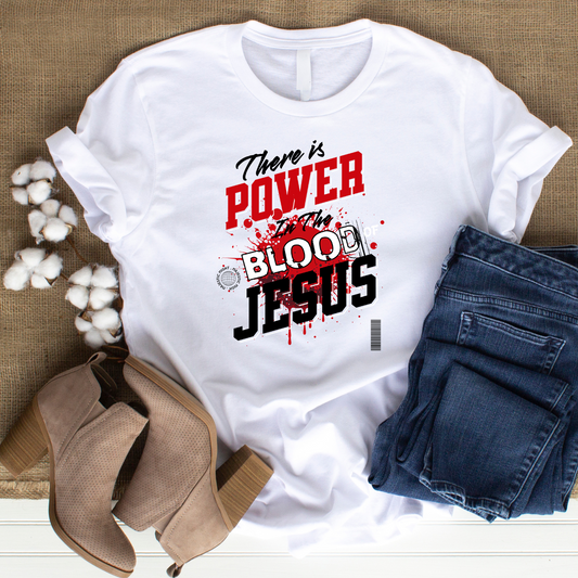 Power in the Blood, Christian T-Shirt , Inspirational Apparel