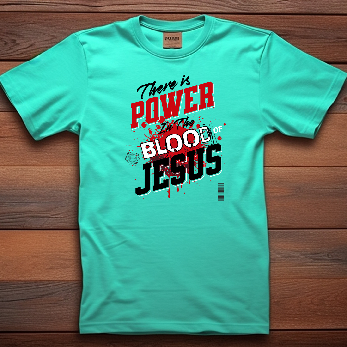 Power in the Blood, Christian T-Shirt , Inspirational Apparel