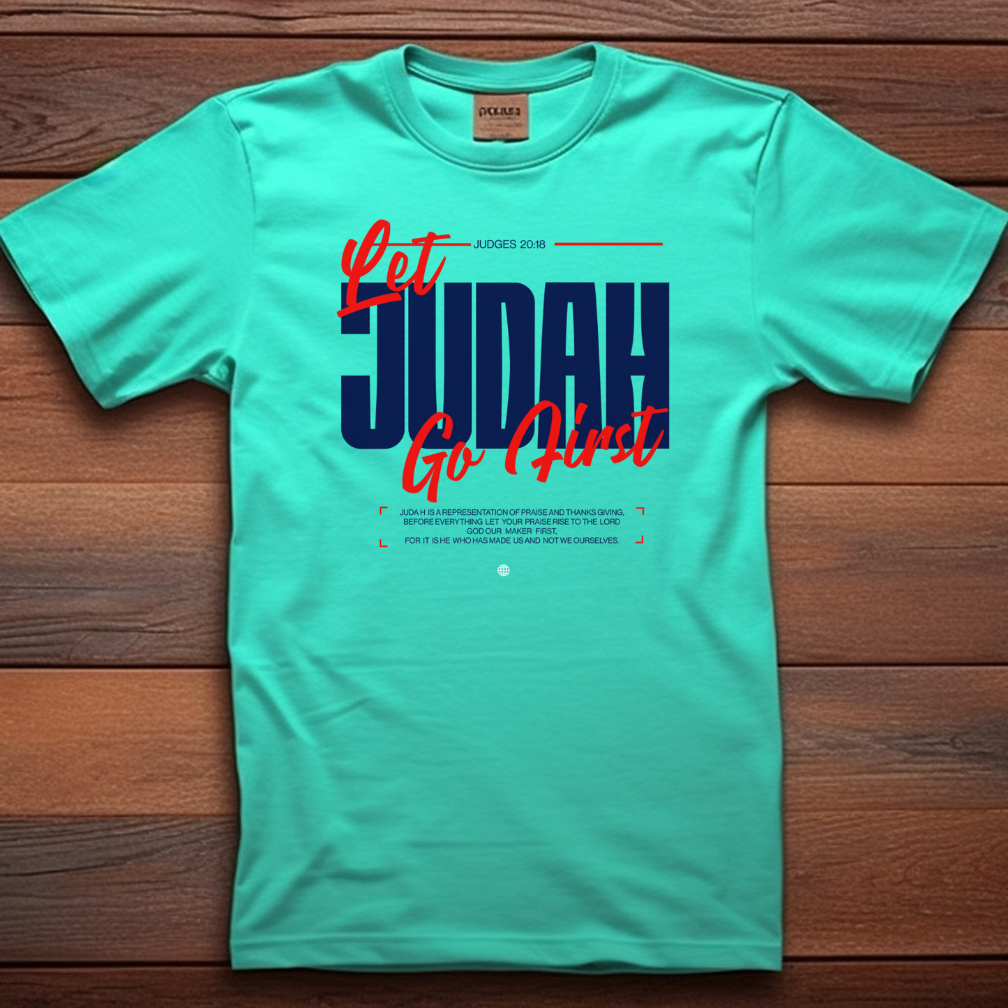Let Judah Go First - Leadership Christian T-Shirt for Biblical Warriors