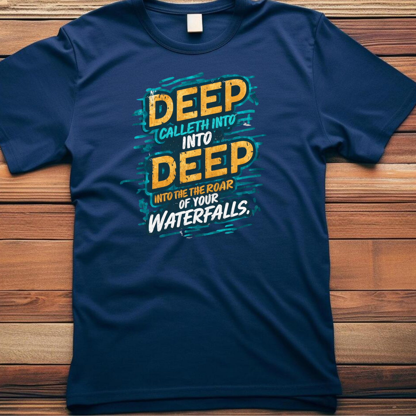 Deep Unto Deep - Christian T-Shirt, Inspirational Apparel