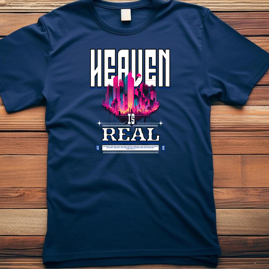 Heaven is Real Christian T-Shirt - Eternal Hope Faith Apparel