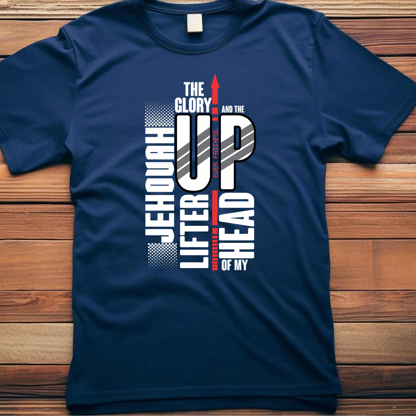 Lifter of My Head Christian T-Shirt - Psalm 3:3 Faith Apparel