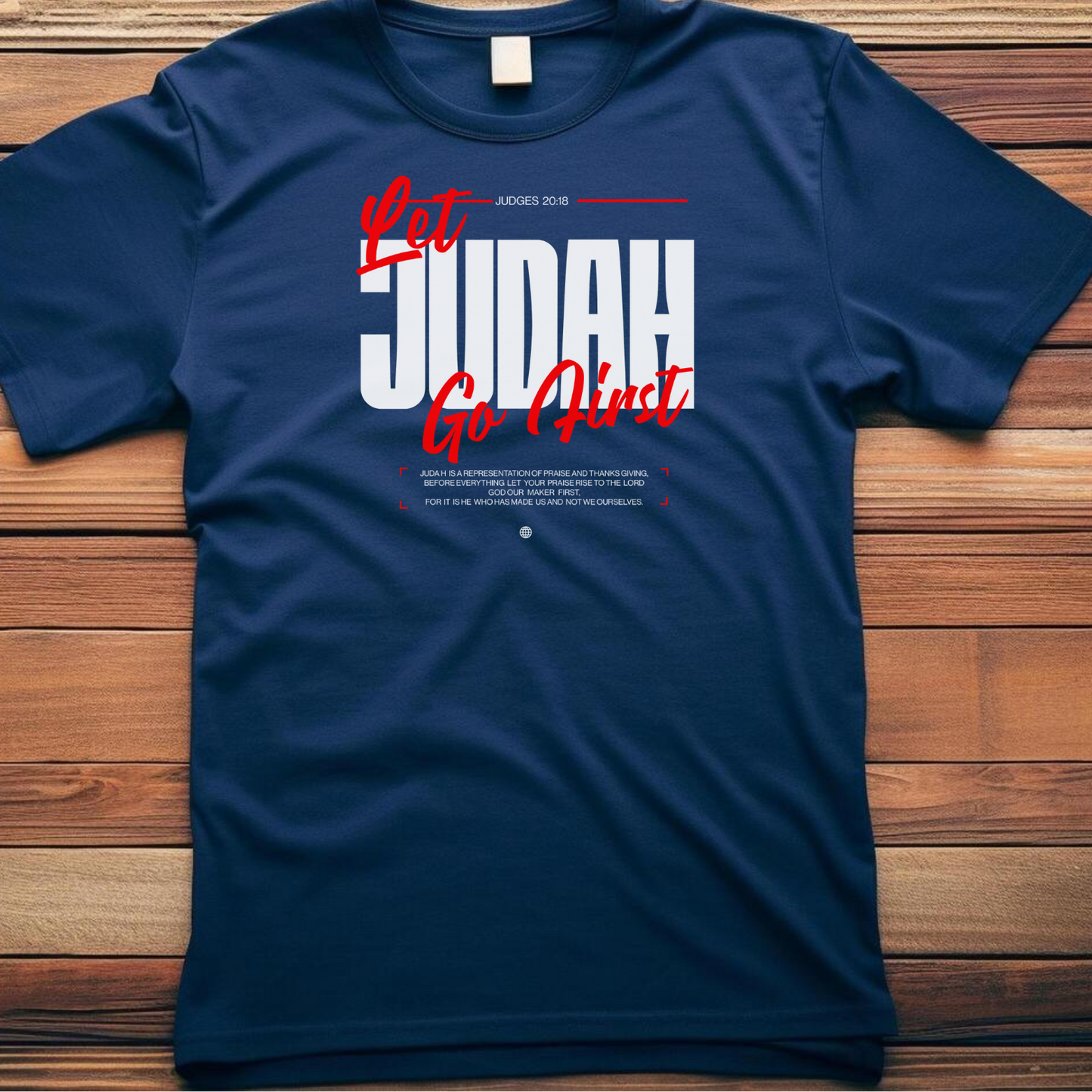 Let Judah Go First - Leadership Christian T-Shirt for Biblical Warriors