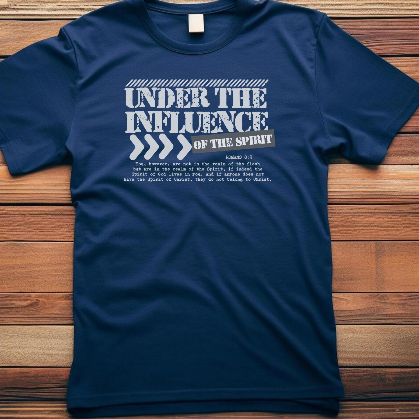 Under the Influence , Christian T Shirts , Inspirrational Apparel