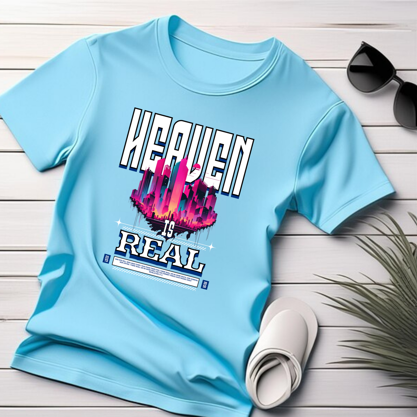 Heaven is Real Christian T-Shirt - Eternal Hope Faith Apparel