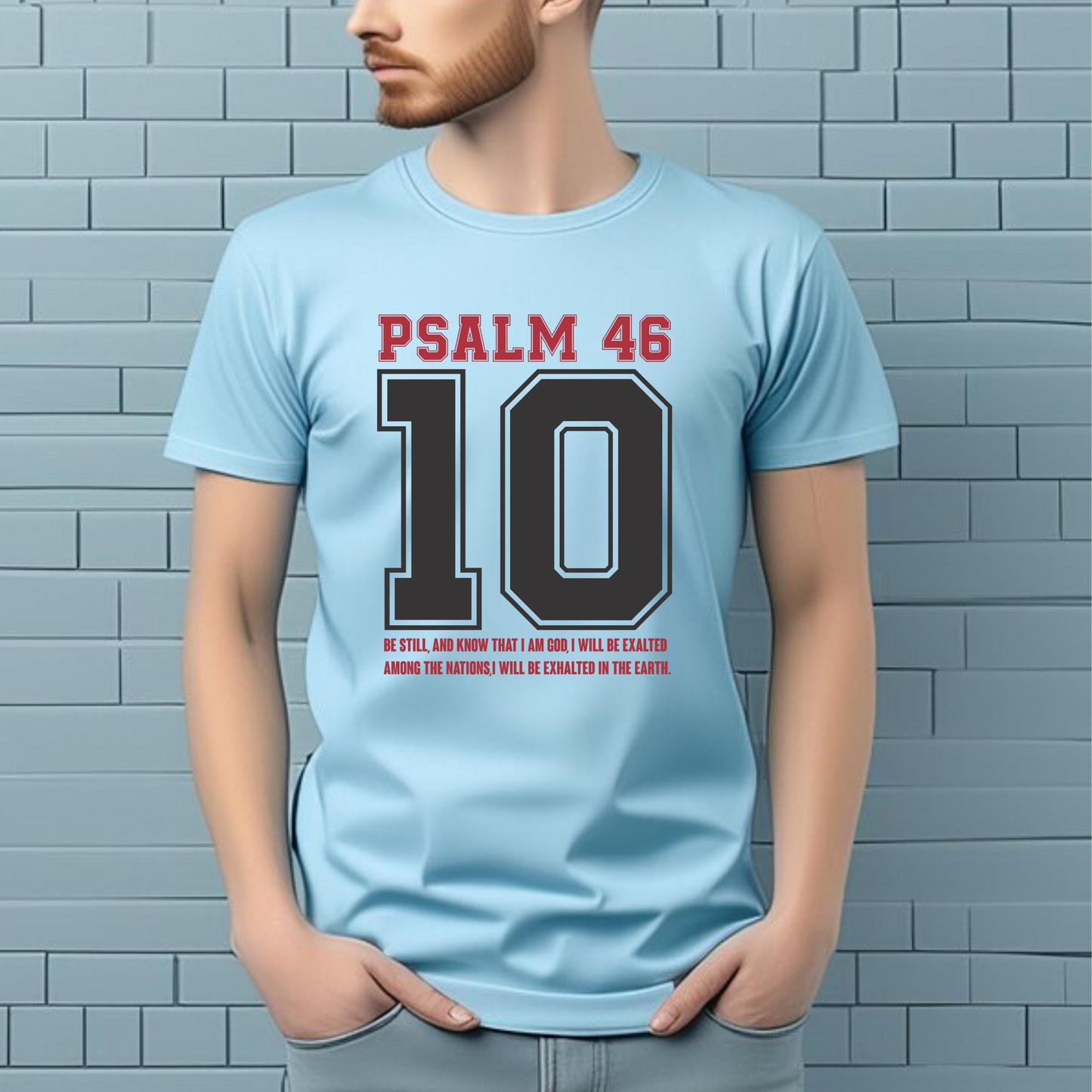 Psalm 46:10 Be Still Christian T-Shirt - Biblical Peace Apparel