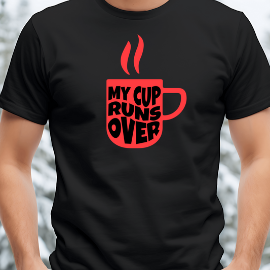 My Cup Runs Over Christian T-Shirt - Psalm 23:5 Abundance Apparel