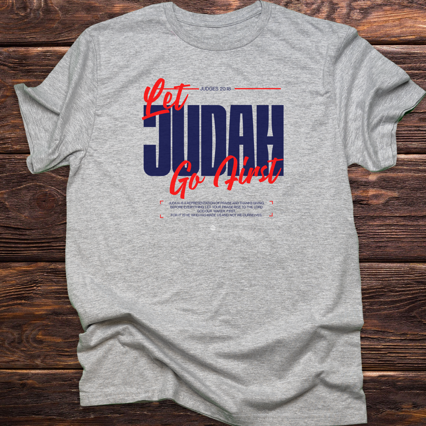 Let Judah Go First - Leadership Christian T-Shirt for Biblical Warriors