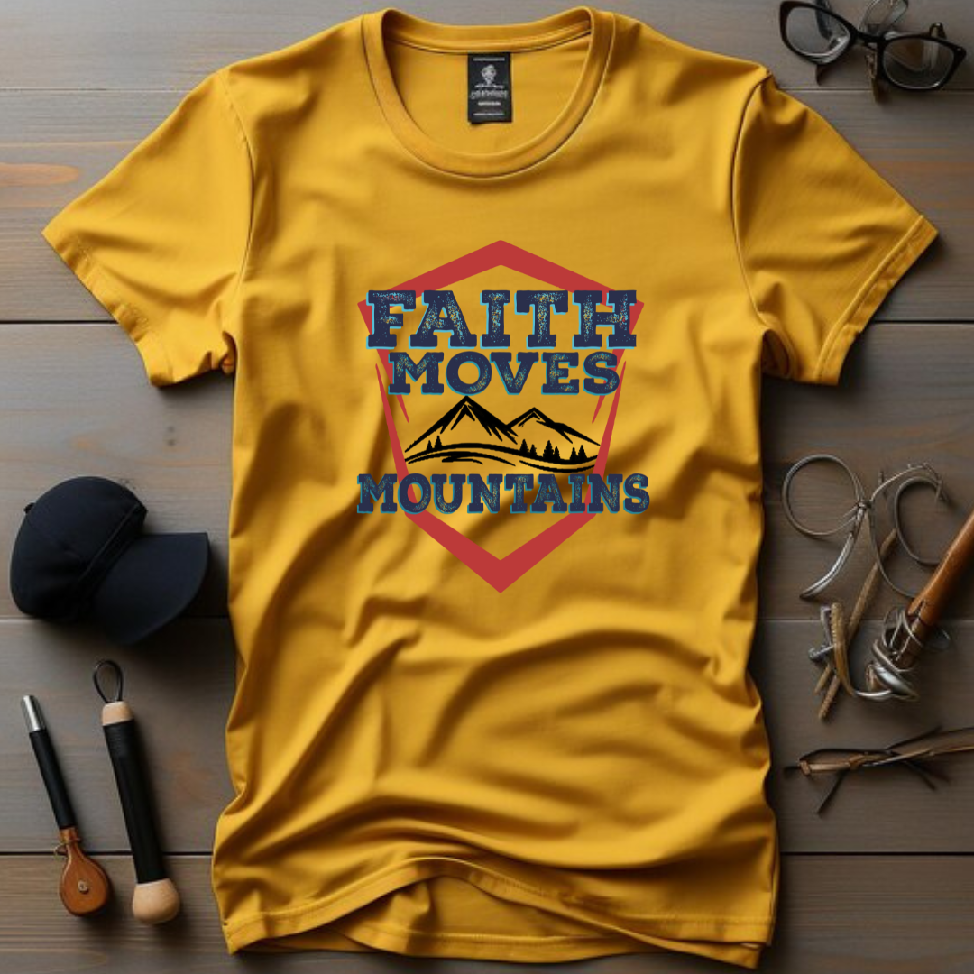 Faith Moves Mountains - Ultimate Miracle Christian T-Shirt for Mountain Movers