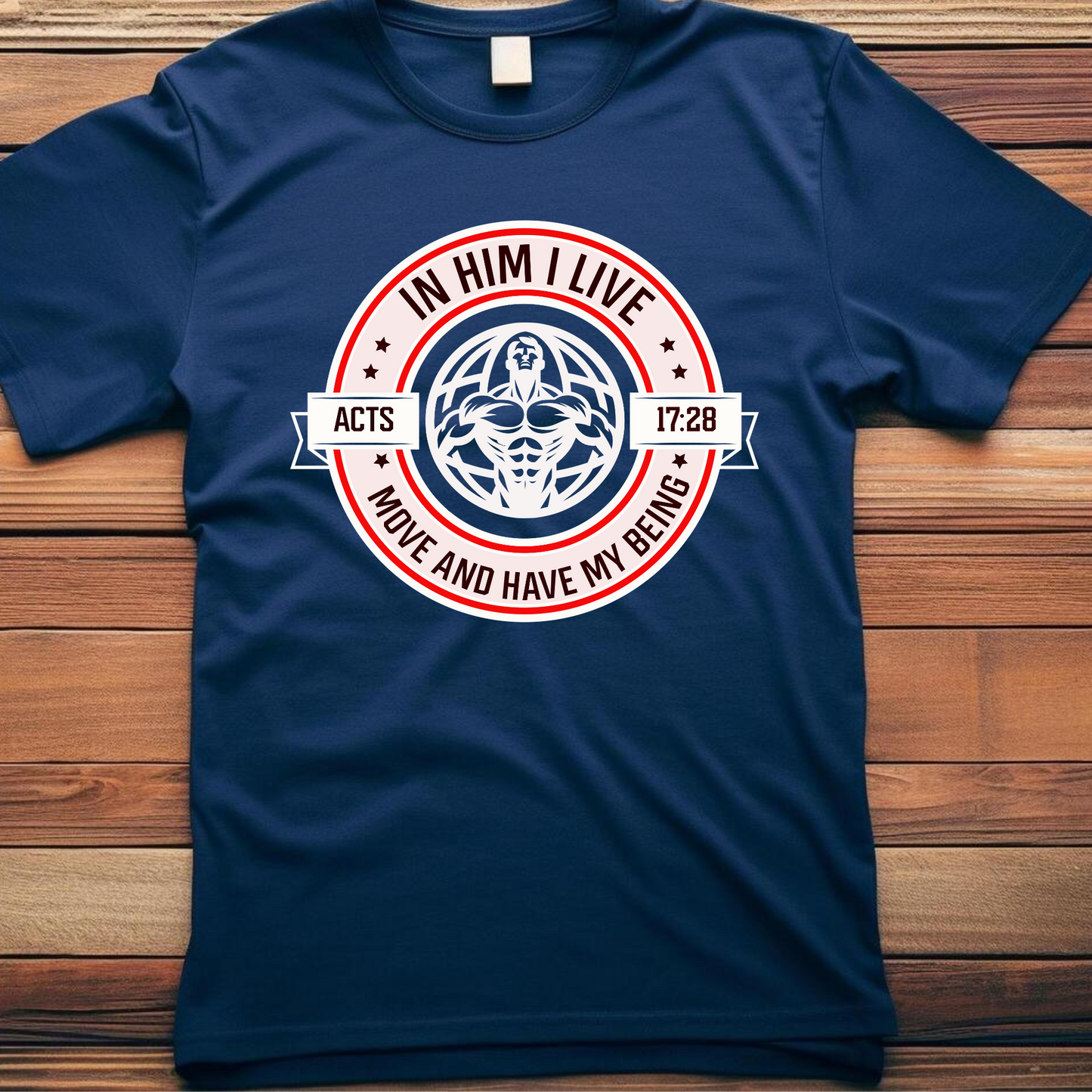 In Him I Live Christian T-Shirt - Acts 17:28 Faith Apparel