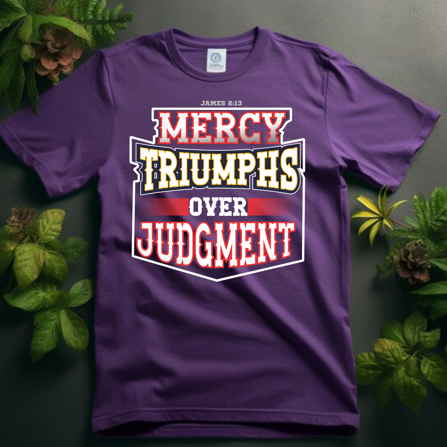 Mercy Over Judgement[Badge] Christian T-Shirts Apparel