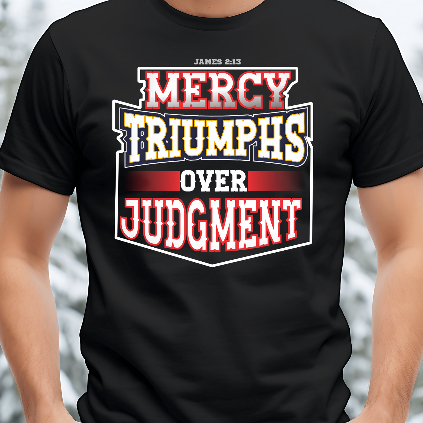 Mercy Over Judgement[Badge] Christian T-Shirts Apparel